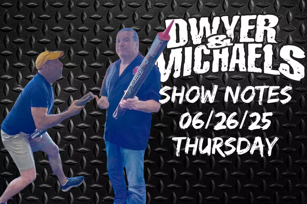 Dwyer & Michaels Morning Show: Show Notes 06/25/26
